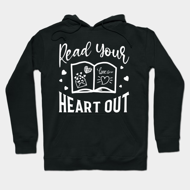 Valentines Day Teacher Gifts, Read Your Heart Out Hoodie by mcoshop